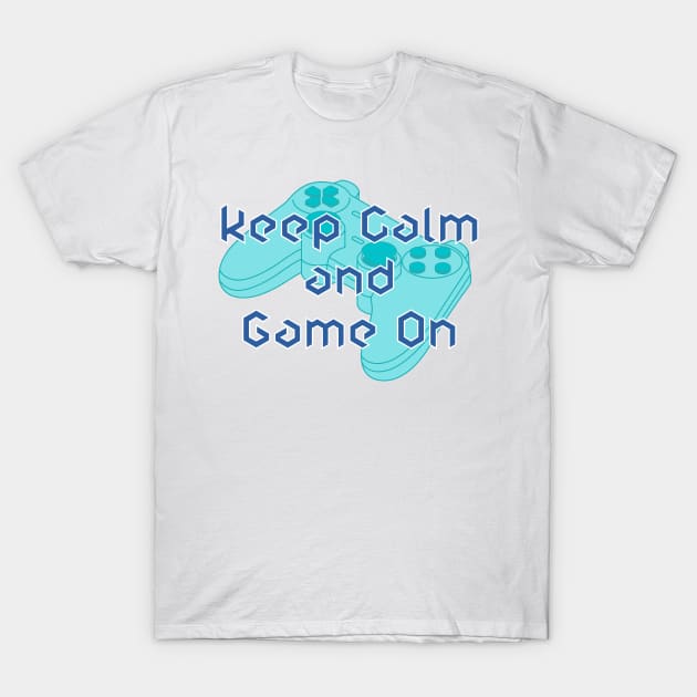 Keep Calm And Game On - Blue T-Shirt by dev-tats